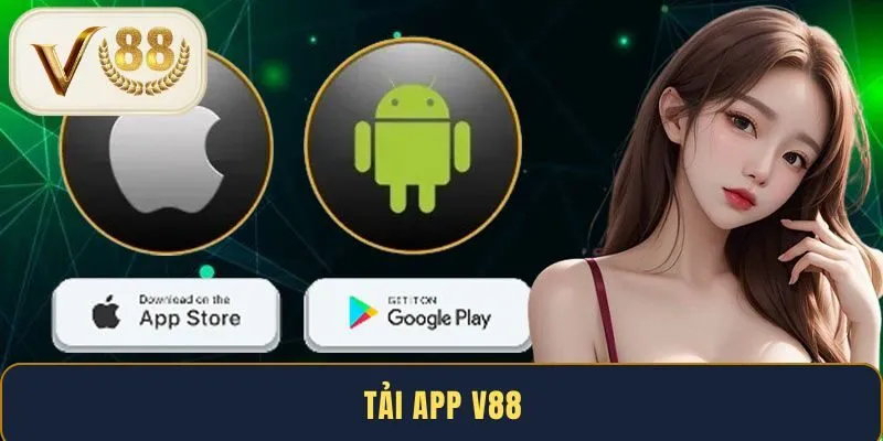 Tải App V88 - Cá Cược An Toàn, Nhận Thưởng Cực Khủng 2025